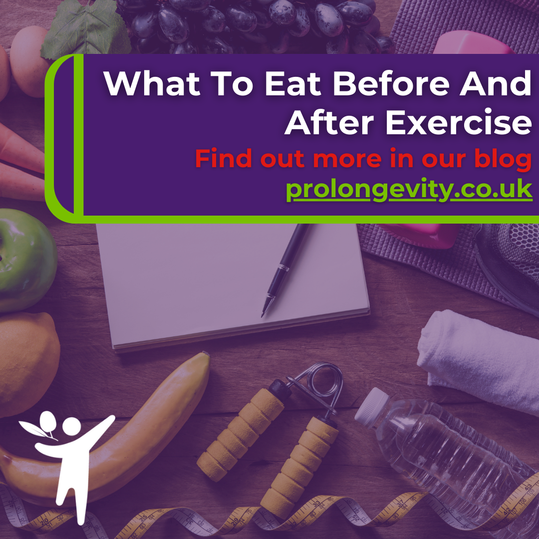 What To Eat Before And After Exercise - Prolongevity