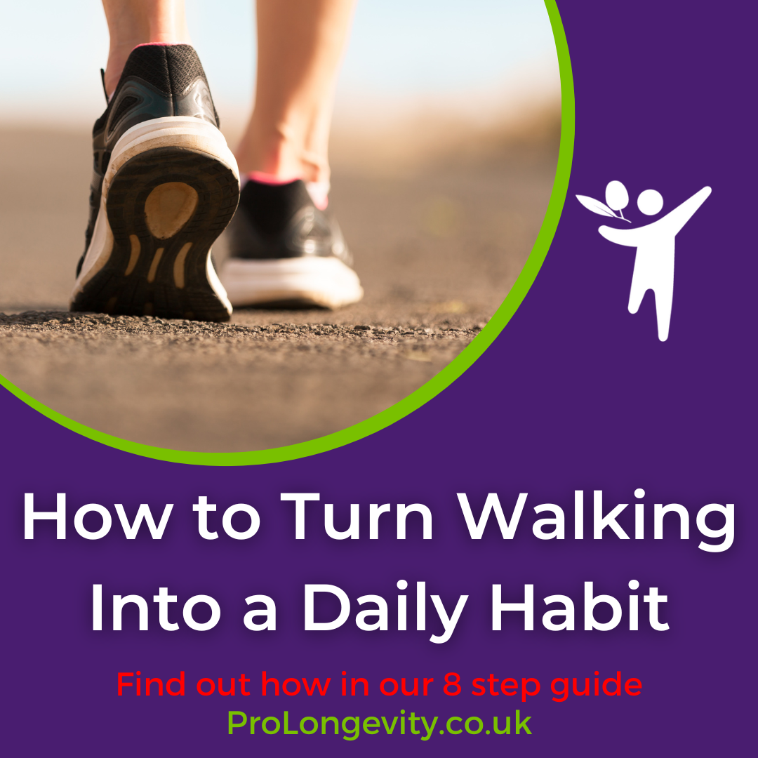 How to Turn Walking Into a Daily Habit - Prolongevity